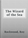 Imagen de portada para The Wizard of the Sea